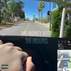 36 Hours (Explicit)