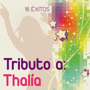 Tributo a Thalia : 16 éxitos