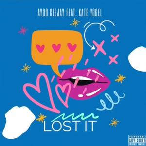 Lost it (feat. Kate Vogel) (Explicit)