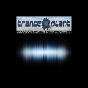 Tranceplant - Progressive Trance - Seed 2
