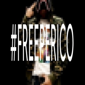 #FREEPERICO (Explicit)