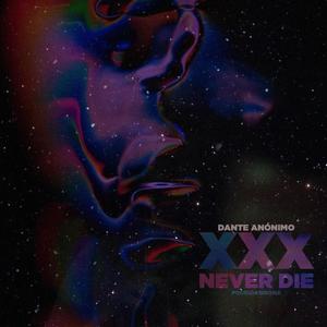 XXX Never Die