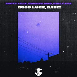 Good Luck, Babe!