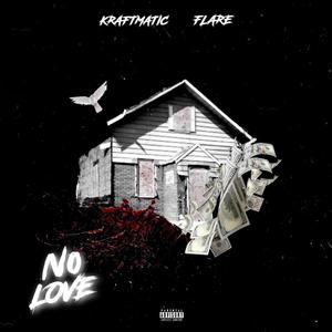 No Love (feat. Kraftmatic) [Explicit]