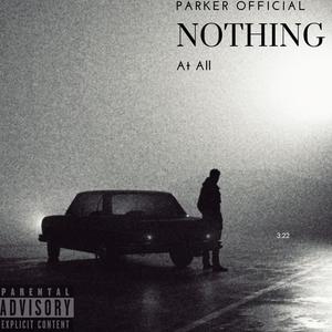 Nothing At All (feat. Prod Yel1ow) (Explicit)