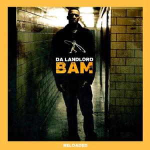 Bam Reloaded (Explicit)