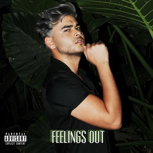 Feelings Out (Explicit)