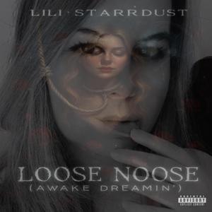 Loose Noose (Awake Dreamin') (Explicit)
