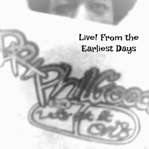 Dr Philgood Live From the Earliest Days (Explicit)