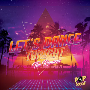 Let's Dance Tonight (The Remixes)