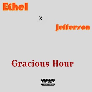 Gracious Hour (Explicit)