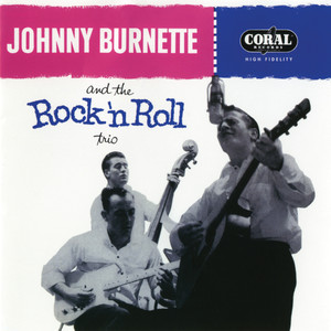 Johnny Burnette And The Rock 'N Roll Trio