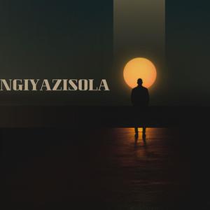 Ngiyazisola