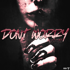Don't Worry (Explicit)