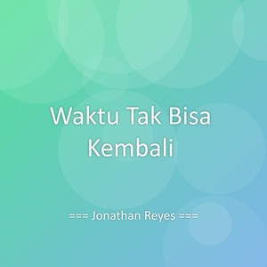 Waktu Tak Bisa Kembali