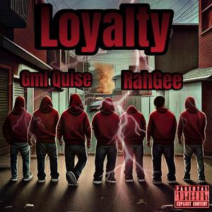 Loyalty (feat. RahGee) (Explicit)