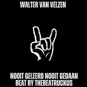 Nooit Geleerd Nooit Gedaan (feat. Walter Van Velzen) [Explicit]