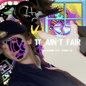 It Ain't Fair (Explicit)