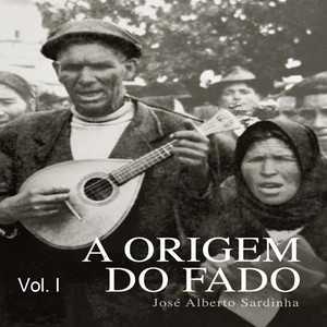 A Origem do Fado (Vol. I)