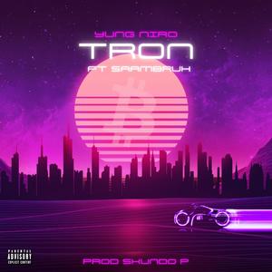 TRON(feat. SAAMBRUH) (Explicit)