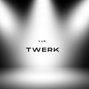 Twerk (Explicit)