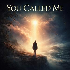 You called me