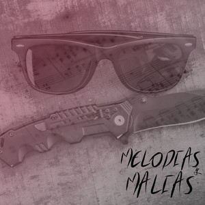 Melodias y Malias (Explicit)