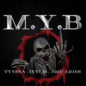 M.Y.B (feat. Tyysxn & Amo Aries) [Explicit]