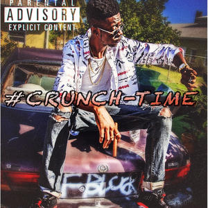 Crunch Time (Full Mixtape|Explicit)
