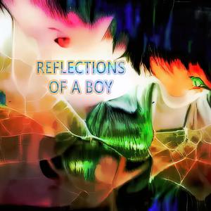 Reflections Of A Boy