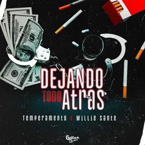 Dejando Todo Atras (feat. Willie Sante) (Explicit)