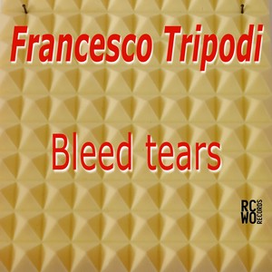 Bleed Tears (Remastered 2025)