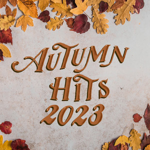 Autumn Hits 2023 (Explicit)