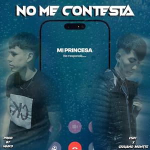 No me contesta (feat. Giuliano montte) (Explicit)
