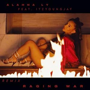 RAGING WAR (feat. Alahna Ly) (Remix|Explicit)