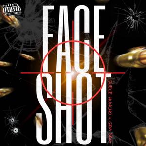 Face Shot (feat. GFM Bam) [Explicit]