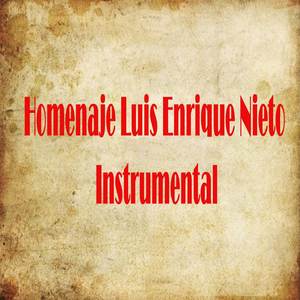 Homenaje Luis Enrique Nieto (Instrumental)