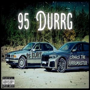 95 Durrg (feat. Crinack the Durrgmaster) [Explicit]