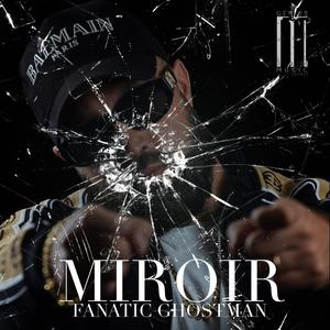 Miroir (Explicit)