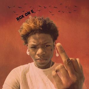 BOX ON E (Explicit)