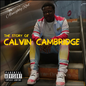 The Story of Calvin Cambridge (Explicit)