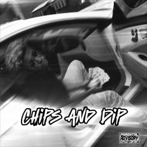 Chips And Dip (Explicit)
