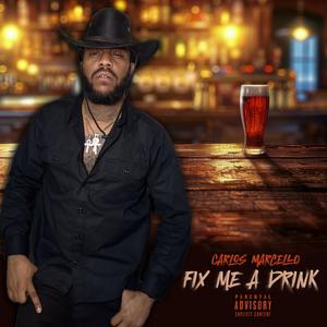 Fix Me A Drink (Explicit)