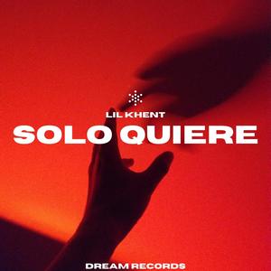 Solo Quiere (Explicit)