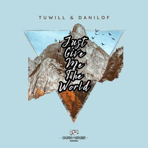 Just Give Me The World (feat. DaniloF)