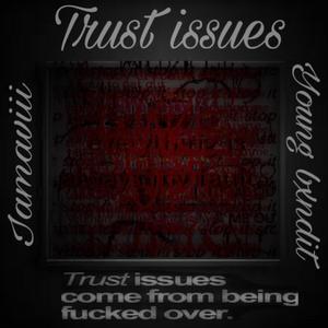 Trust issues (feat. Young bxndit) [Explicit]