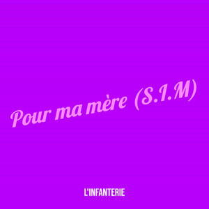 Pour ma mère (S.I.M) [Explicit]