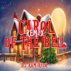 Carol Of The Bell (Remix)