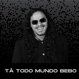 Todo Mundo Bebo (Explicit)