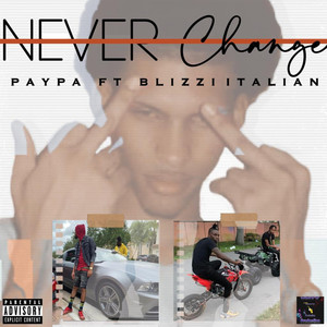 Never Change (Explicit)